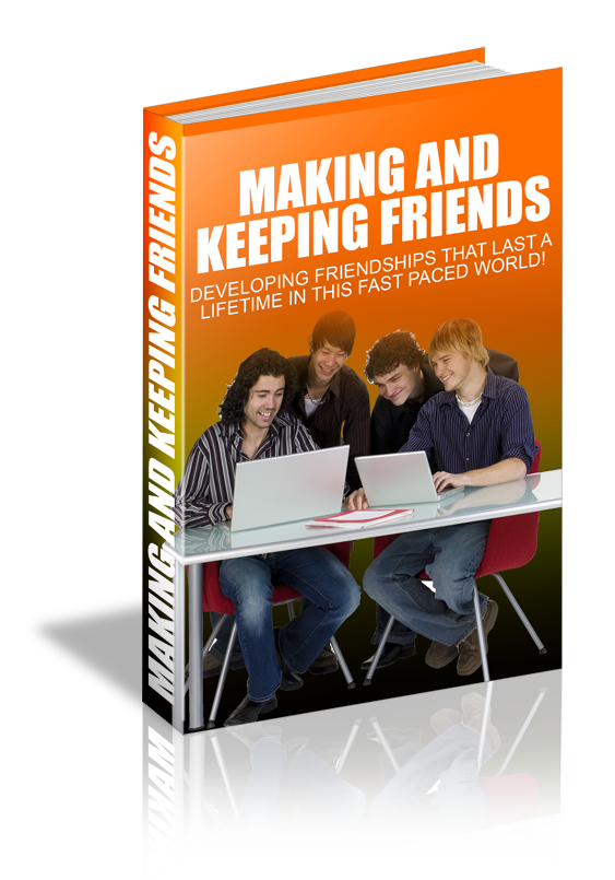 Making And Keeping Friends